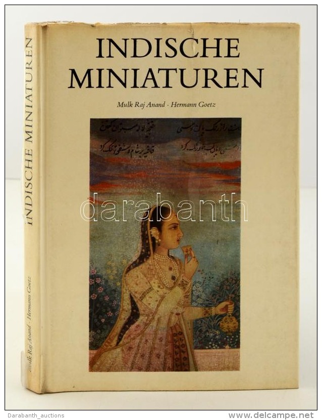 Mulk Raj Anand- Hermann Goetz: Indische Miniaturen. Dresden, 1967. VEB Verlag Der Kunst, N&eacute;met Nyelven,... - Non Classés