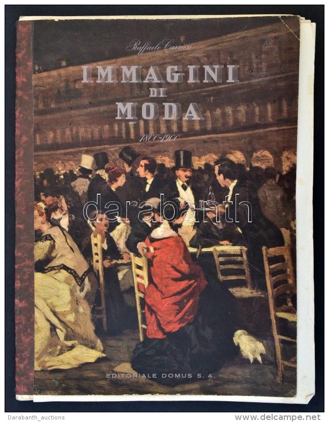 Raffaele Carrieri: Immagini Di Moda. H.n., 1940, Editoriale Domus S. A. Kiad&oacute;i... - Non Classés