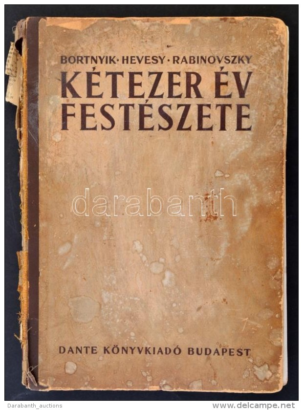 Bortnyik-Hevesy-Rabinovszky: K&eacute;tezer &eacute;v Fest&eacute;szete. FestÅ‘i T&eacute;m&aacute;k... - Non Classés