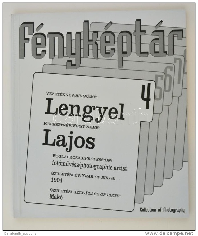 F&eacute;nyk&eacute;pt&aacute;r 4.: Lengyel Lajos. Bp., 1997, Magyar Fot&oacute;mÅ±v&eacute;szek... - Zonder Classificatie