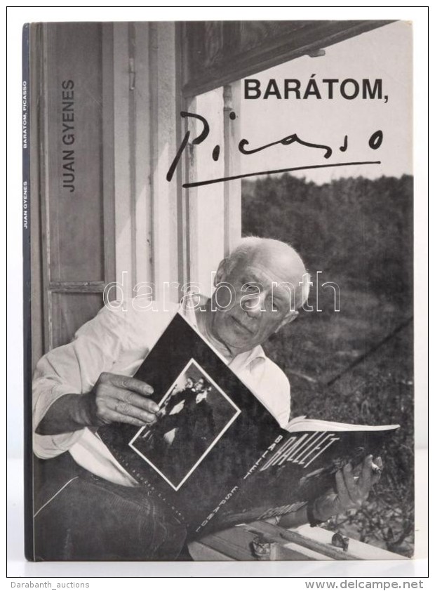 Bar&aacute;tom, Picasso. Juan Gyenes F&eacute;nyk&eacute;pes Eml&eacute;kez&eacute;sei. Szerk.: Marosi... - Non Classés