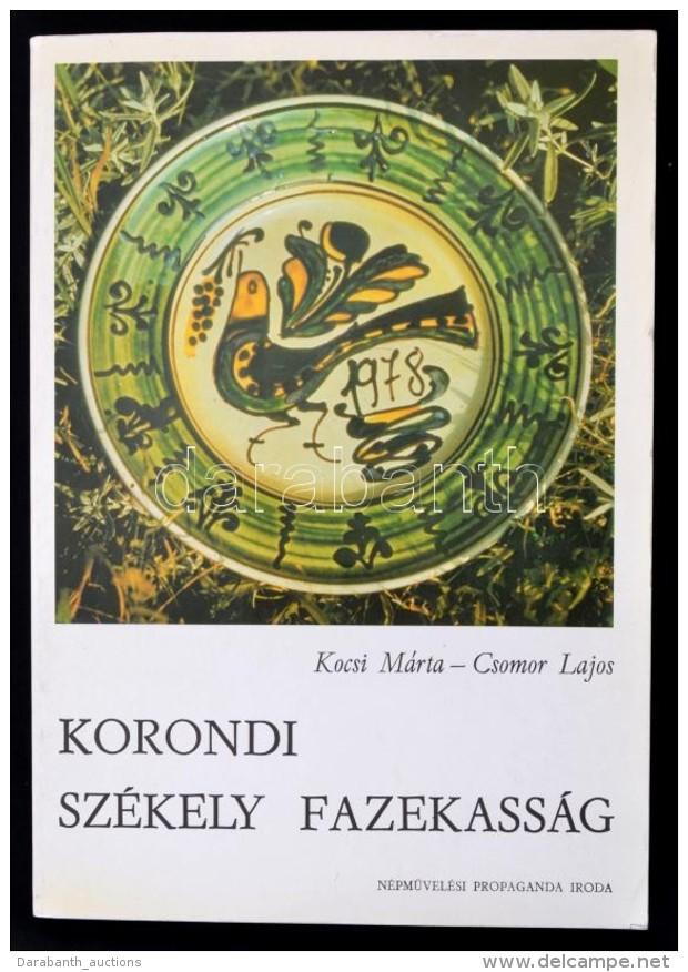 Kocsi M&aacute;rta, Csomor Lajos: Korondi Sz&eacute;kely Fazekas&aacute;g. Bp., 1980, N&eacute;pmÅ±vel&eacute;si... - Non Classés