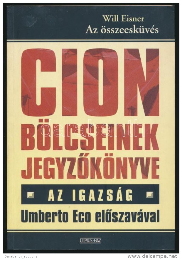 Eisner, Will: Az &ouml;sszeesk&uuml;v&eacute;s. Cion B&ouml;lcseinek JegyzÅ‘k&ouml;nyve. Az Igazs&aacute;g. Bp.,... - Non Classés