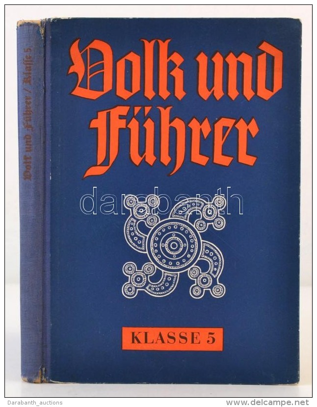 Dr. Walter Franke: Volk Und F&uuml;hrer. Deutsche Geschichte F&uuml;r Schulen. Klasse 5: Nun Wieder Volk. Frankfurt... - Non Classés