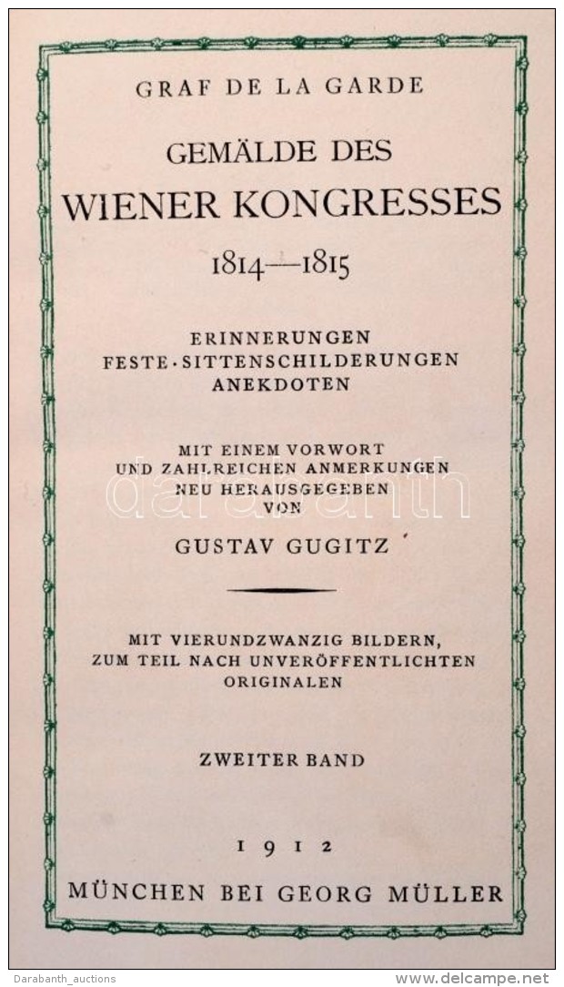 De La Garde, Auguste: Gem&auml;lde Des Wiener Kongresses 1814-1815. 2. K&ouml;t. M&uuml;nchen, 1912, Georg... - Non Classés