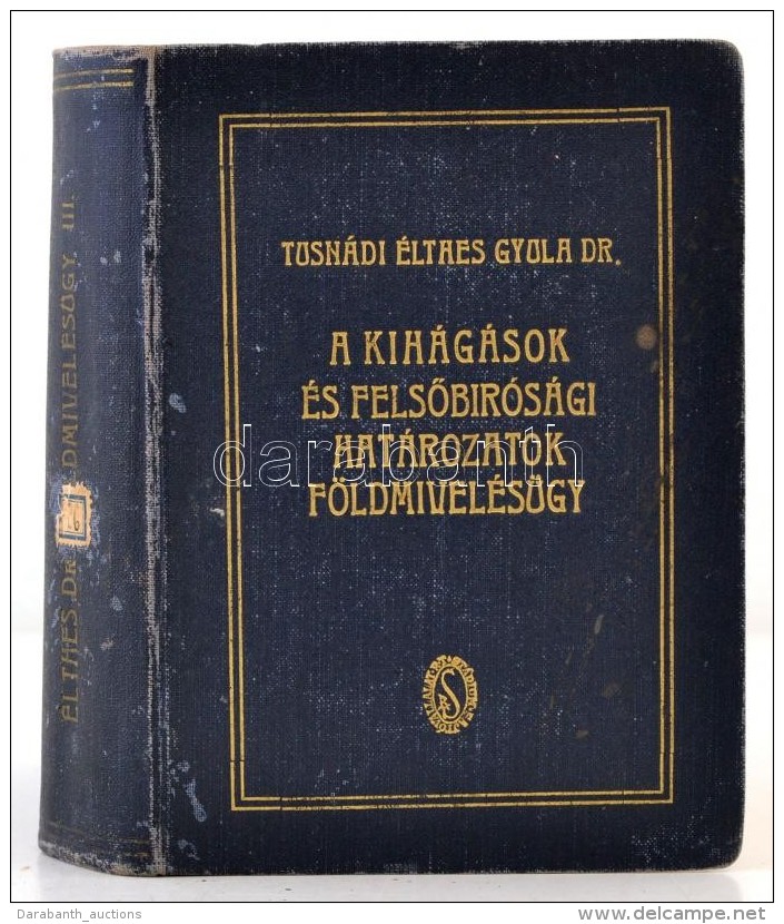 Dr. Tusn&aacute;di &Eacute;lthes Gyula (szerk.): A Kih&aacute;g&aacute;sok &eacute;s FelsÅ‘bir&oacute;s&aacute;gi... - Non Classés