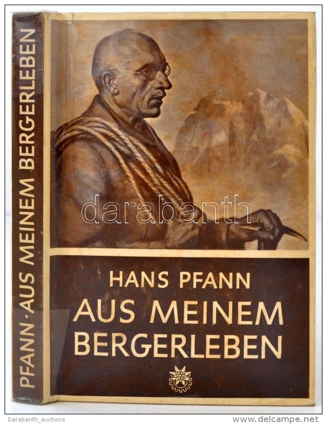 Pfann, Hans: Aus Meinem Bergerleben. Stuttgart, &eacute;. N., Berliner Union. Jav&iacute;tott... - Non Classés