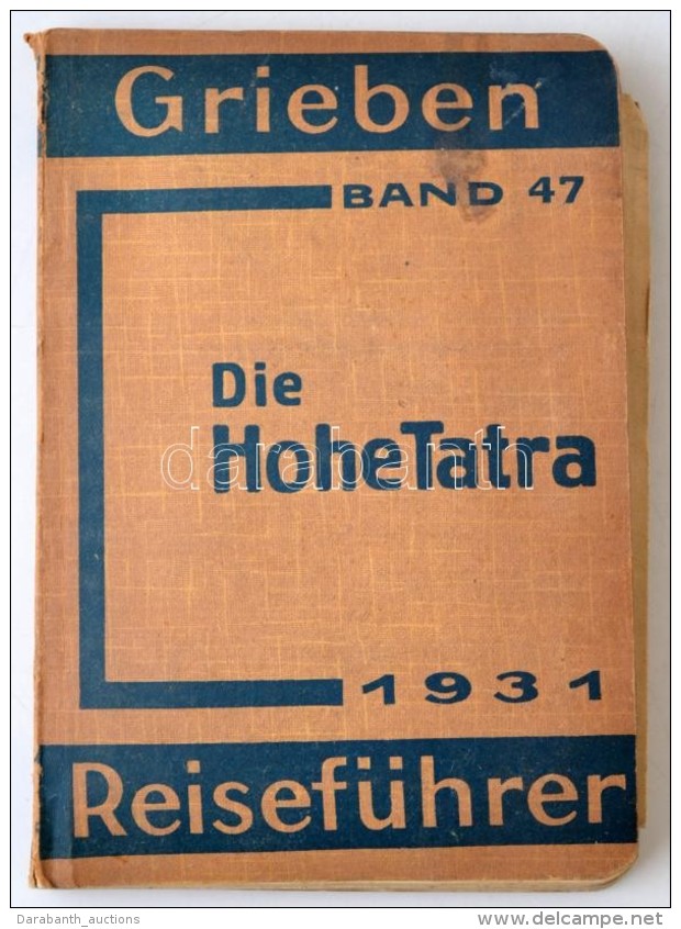 Hohe Tatra Mit Den Wichtigsten Touren In Der Niederen Tatra, Den Zentral- Und Westkarpathen. Berlin, 1931, Grieben... - Non Classés