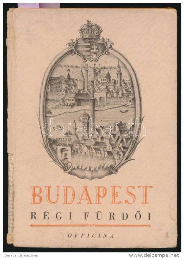 Medriczky Andor: Budapest R&eacute;gi F&uuml;rdÅ‘i. Officina K&eacute;pesk&ouml;nyvek 41. Bp., 1942, Officina, 47... - Non Classés