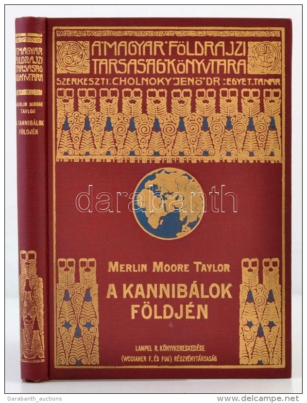 Merlin Moore Taylor: A Kannib&aacute;lok F&ouml;ldj&eacute;n. Barangol&aacute;s P&aacute;pua... - Non Classés