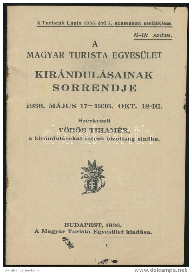 1936 A Magyar Turistaegyes&uuml;let Kir&aacute;ndul&aacute;sainak Sorrendje, Pp.:16, 12x8cm - Non Classés