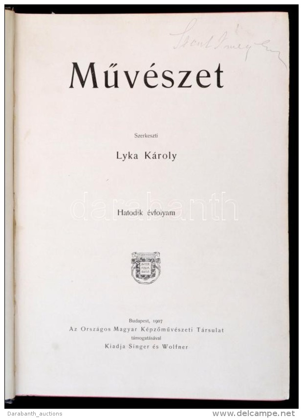 Lyka K&aacute;roly(szerk.): MÅ±v&eacute;szet, VI. &eacute;vfolyam. Bp., 1907, Singer &eacute;s Wolfner.... - Non Classés