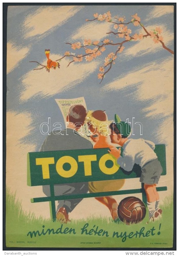 Cca 1960 Toto, Minden H&eacute;ten Nyerhet! F.K.: Angyal Rudolf, F.V.: Pomayer Gyula, Pap&iacute;r, 24x16cm - Publicités