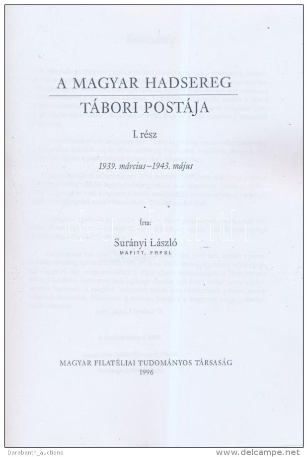 Sur&aacute;nyi L&aacute;szl&oacute;: A Magyar Hadsereg T&aacute;bori Post&aacute;ja I. R&eacute;sz (1996) - Autres & Non Classés