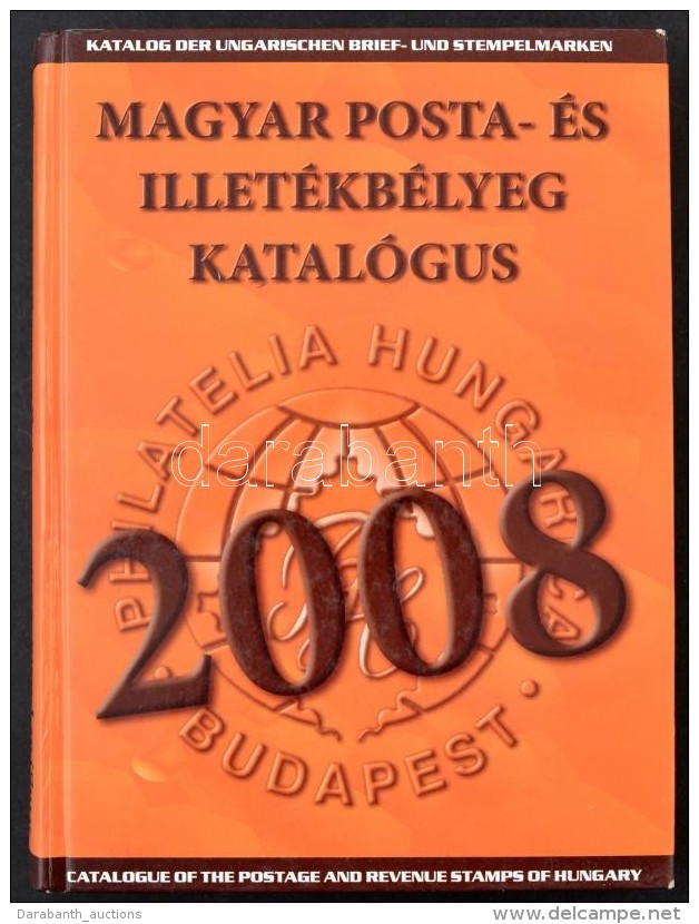 Magyar Posta- &eacute;s Illet&eacute;kb&eacute;lyeg Katal&oacute;gus 2008 (j&oacute; &aacute;llapotban) - Autres & Non Classés