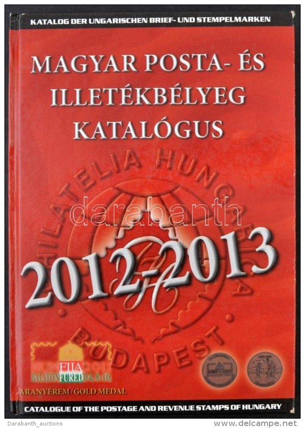 Magyar Posta- &eacute;s Illet&eacute;kb&eacute;lyeg Katal&oacute;gus 2012-2013 (j&oacute; &aacute;llapotban) - Autres & Non Classés