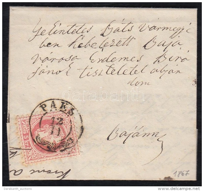 1867 5kr T&aacute;vols&aacute;gi Lev&eacute;len (teljes Tartalommal) / On Cover (with Full Content) 'PAKS' - 'BAJA' - Autres & Non Classés