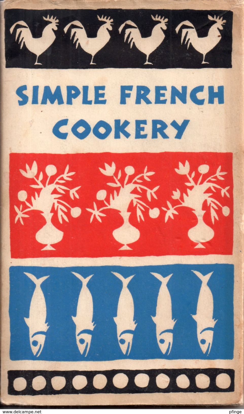 Simple French Cookery - Edna Beilenson - Décorations : Ruth McCrea, 1958 - European