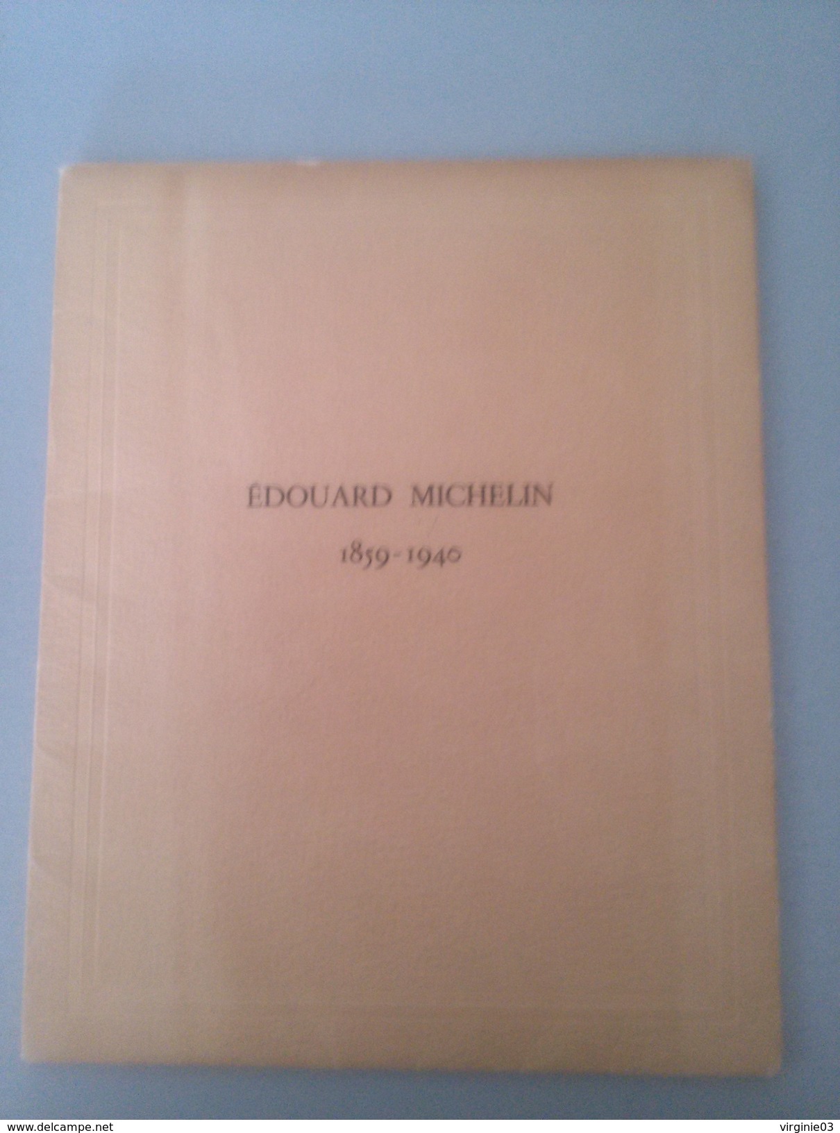 Édouard Michelin 1859 - 1940 - Andere & Zonder Classificatie