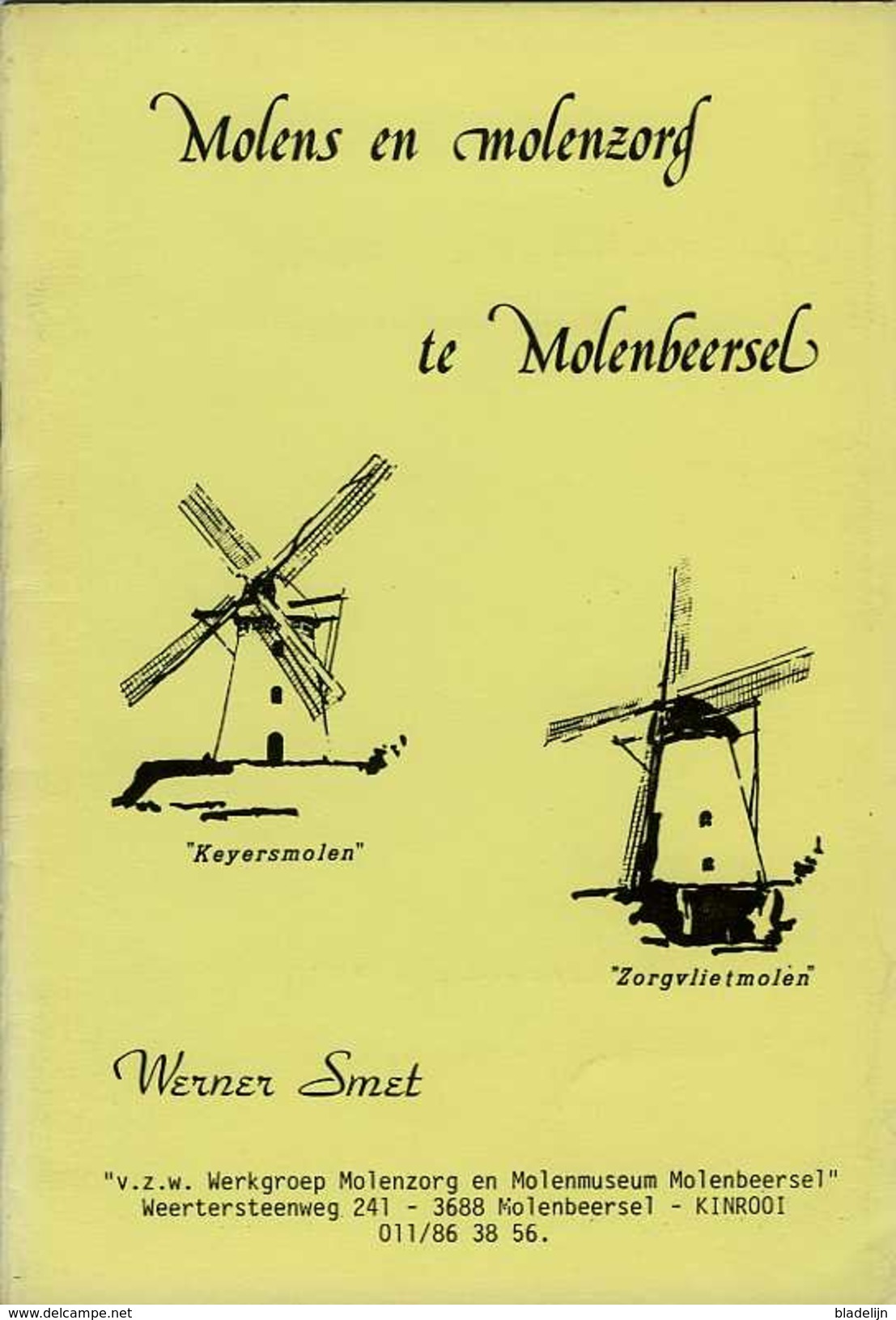 Thema: Molen/moulin - Titel: 'Molens En Molenzorg Te Molenbeersel', Door Werner Smet (1984) - Histoire