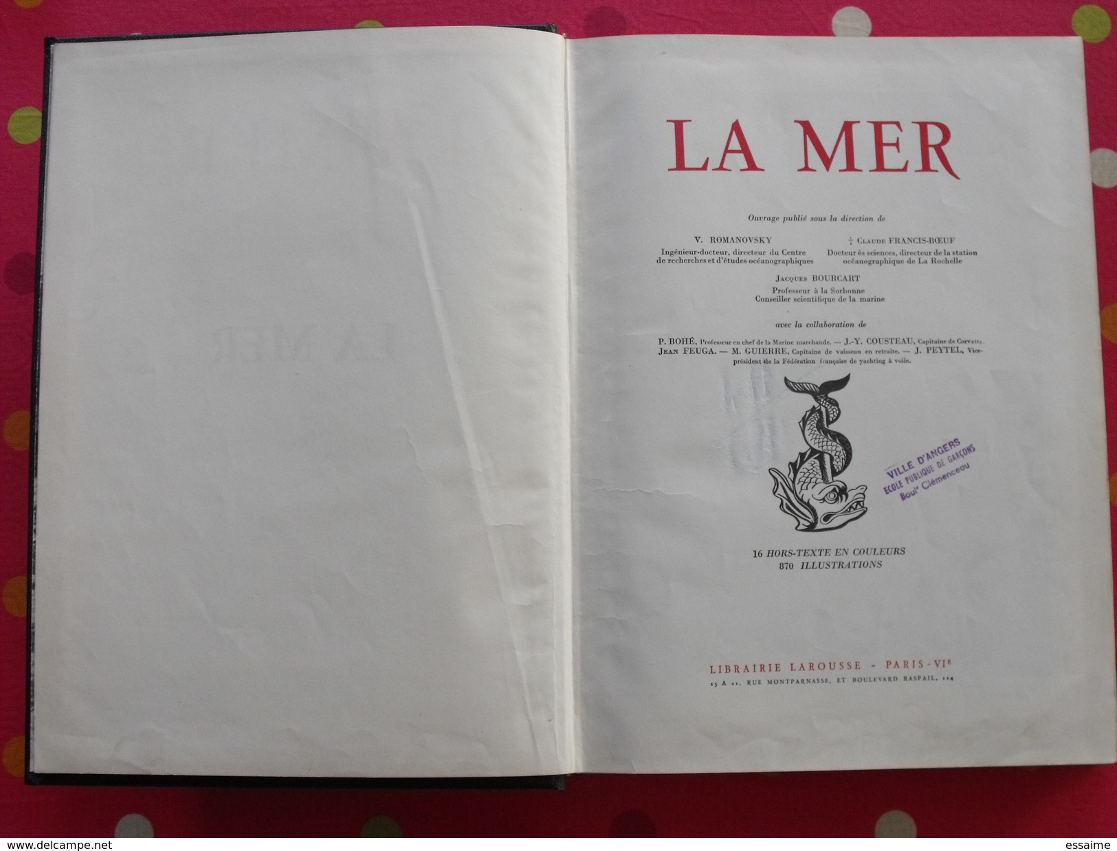La Mer. Cousteau. édit. Larousse 1953. 503 Pages. 870 Photos. 16 Hors-texte. Encyclopédie. - Alpes - Pays-de-Savoie
