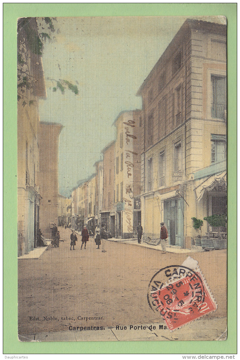 CARPENTRAS : Rue Porte De Mazan. Carte Toilée. 2  Scans. Edition Noble - Carpentras