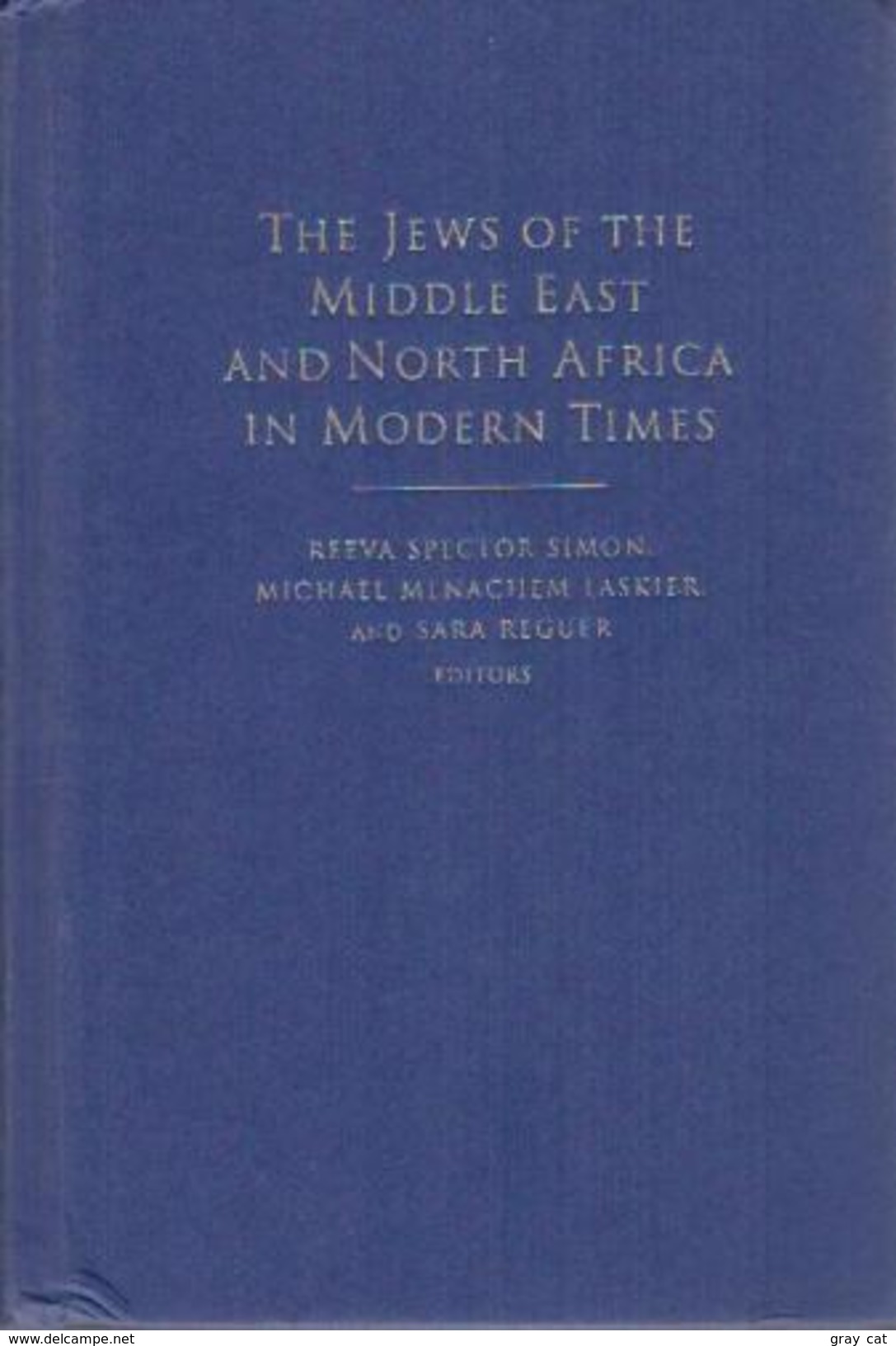 The Jews Of The Middle East And North Africa In Modern Times By Michael Menachem Laskier (ISBN 9780231107969) - Moyen Orient