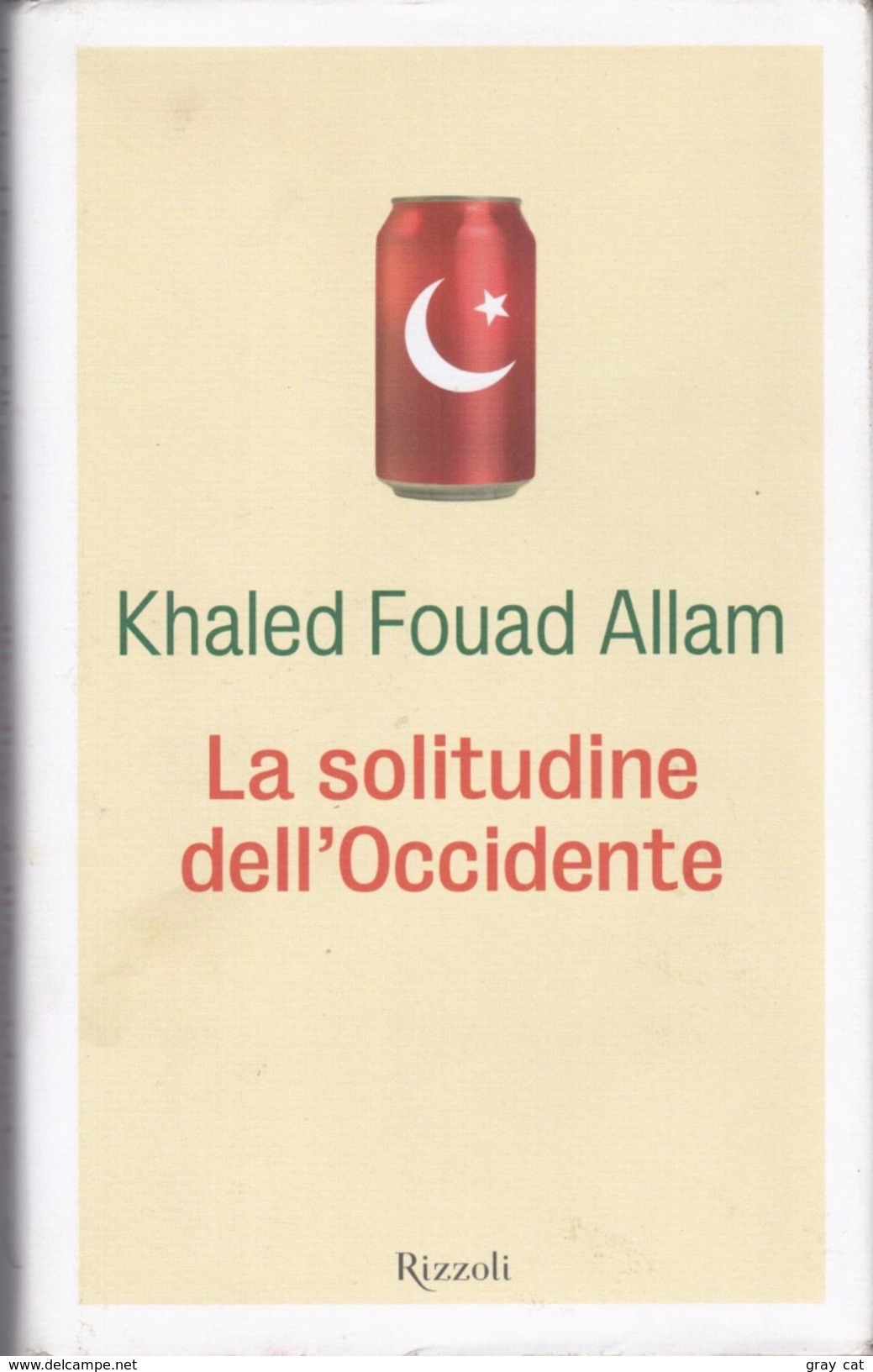 La Solitudine Dell'Occidente By F., Khaled (ISBN 9788817007740) - Other & Unclassified