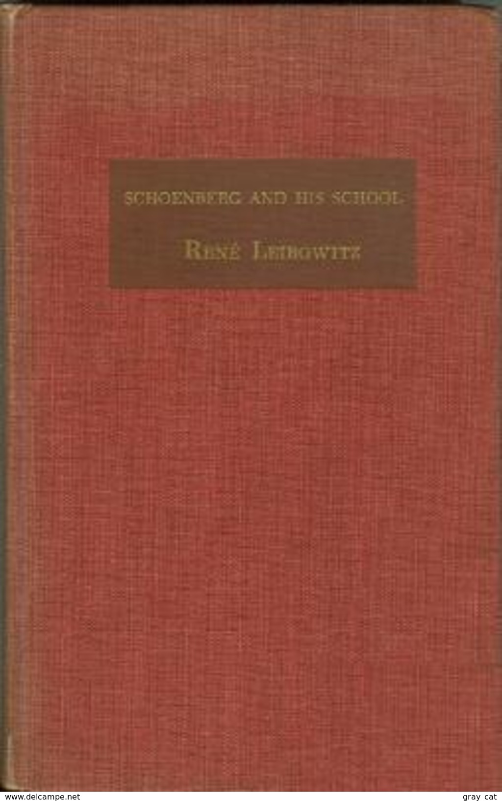 Schoenberg And His School By Rene Leibowitz - Andere & Zonder Classificatie