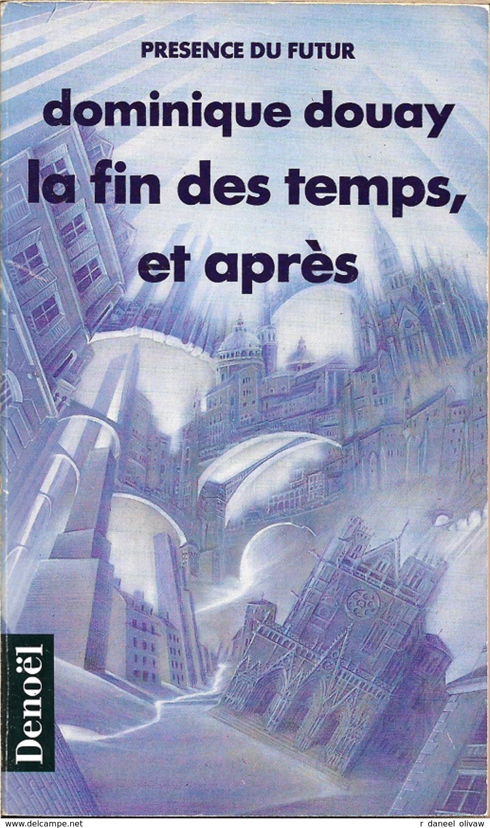 PDF 511 - DOUAY, Dominique - La Fin Des Temps, Et Après (TBE) - Présence Du Futur