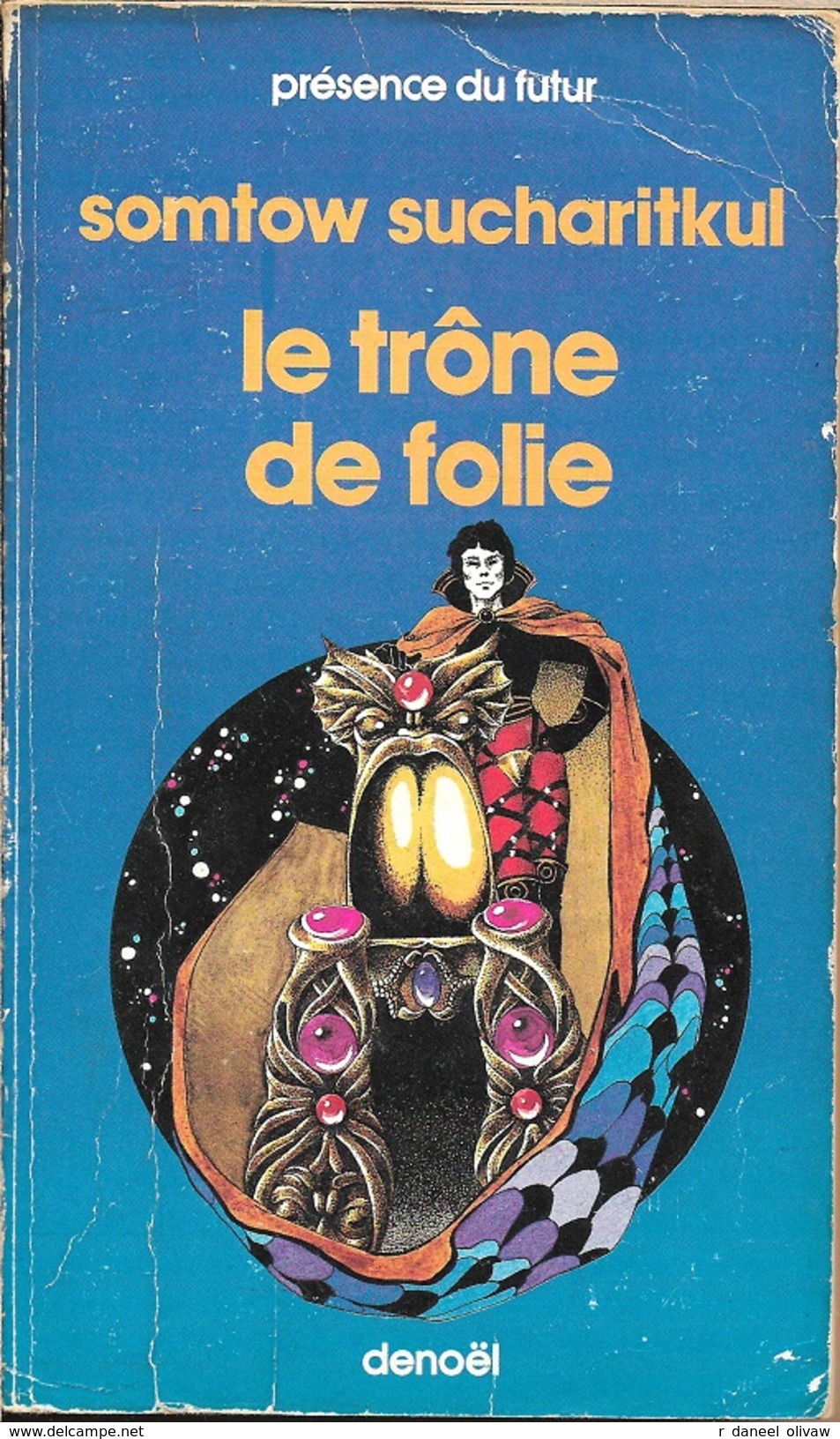 PDF 399 - SUCHARITKUL, Somtow - Le Trône De Folie (AB+) - Présence Du Futur