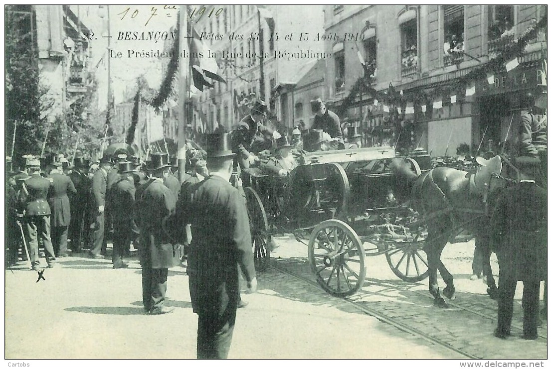 25 BESANCON Fêtes Du 13,14,15 Aout 1910  Le Président Dans La Rue De La République - Besancon