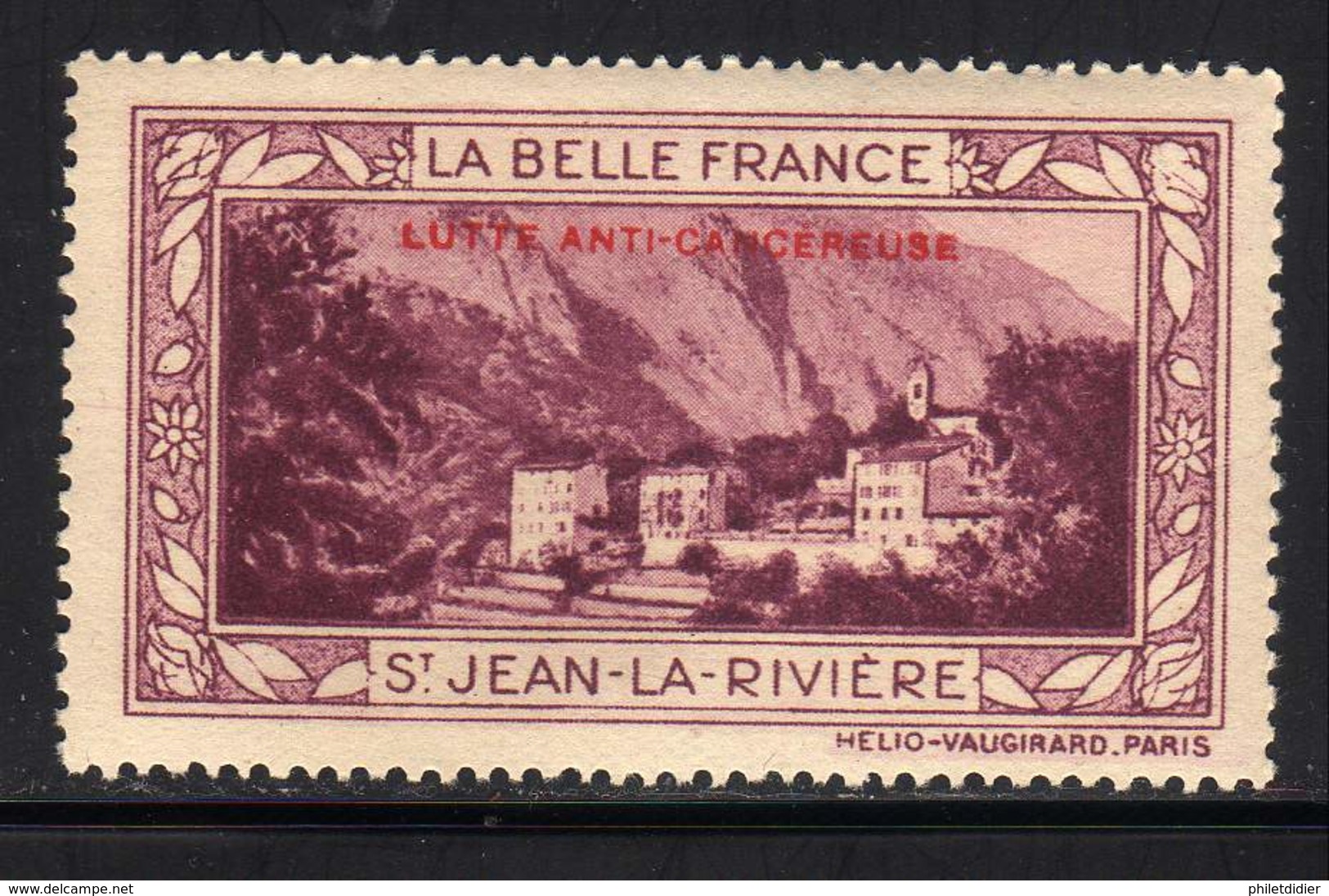 VIGNETTE NEUVE ** LA BELLE FRANCE - LUTTE ANTI-CANCEREUSE - SAINT JEAN LA RIVIERE - Tourism (Labels)