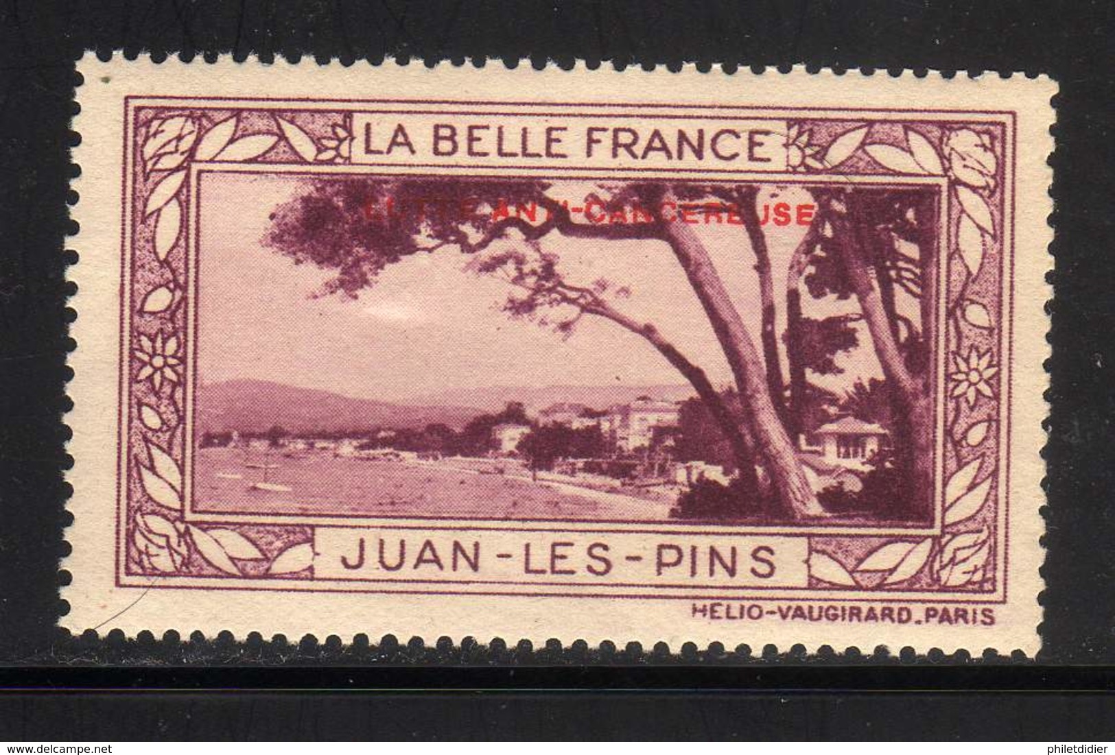 VIGNETTE NEUVE ** LA BELLE FRANCE - LUTTE ANTI-CANCEREUSE - JUAN LES PINS - Tourism (Labels)