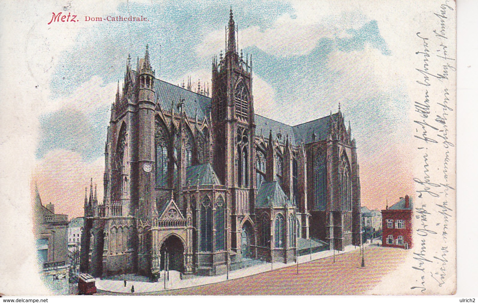 AK Metz - Dom Cathedrale - 1914 (26569) - Lothringen