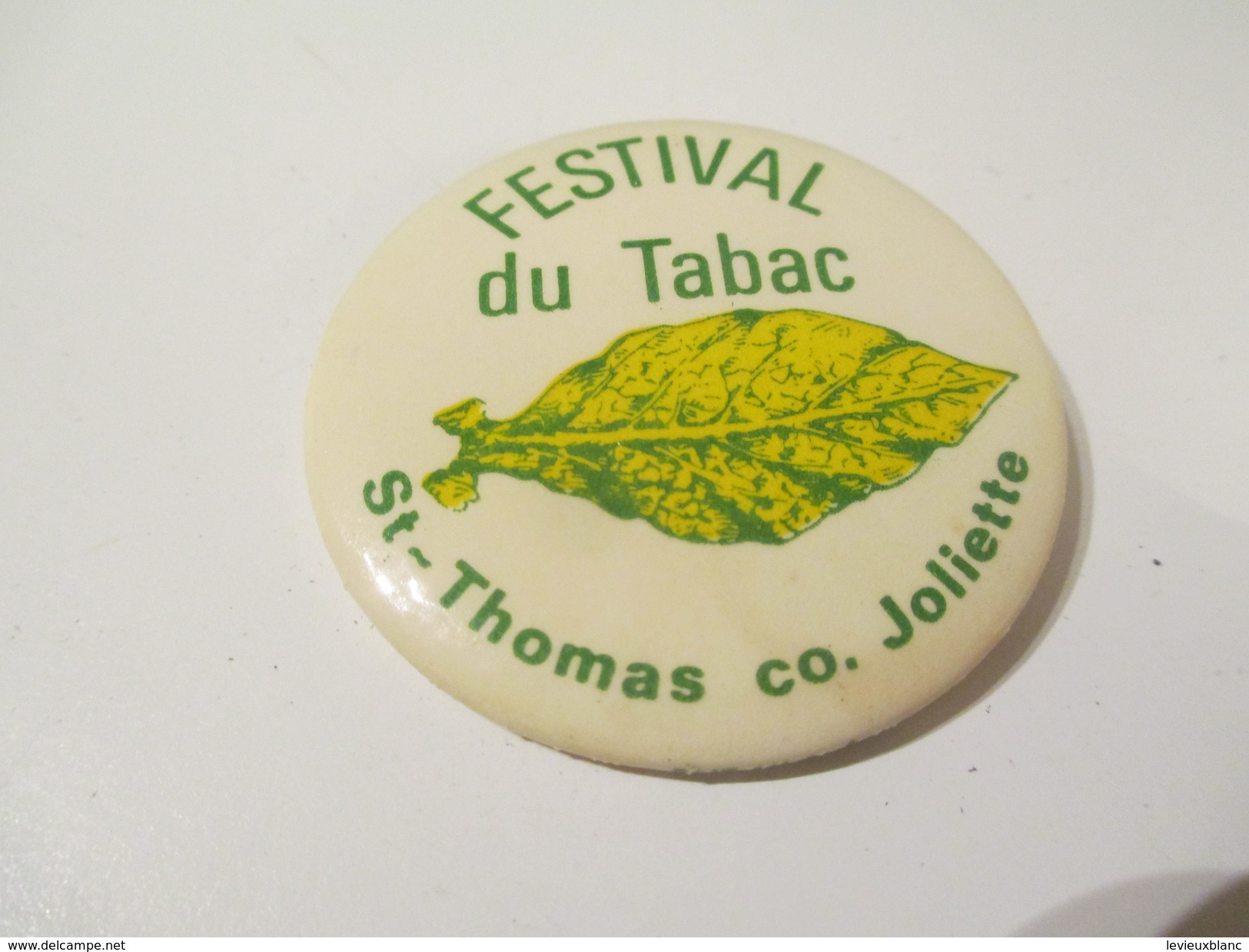 Badge événementiel Ancien /Canada /Montréal /Cigarette/Festival DuTabac / Saint Thomas Co Joliette/  1980_85     BAD54 - Autres & Non Classés