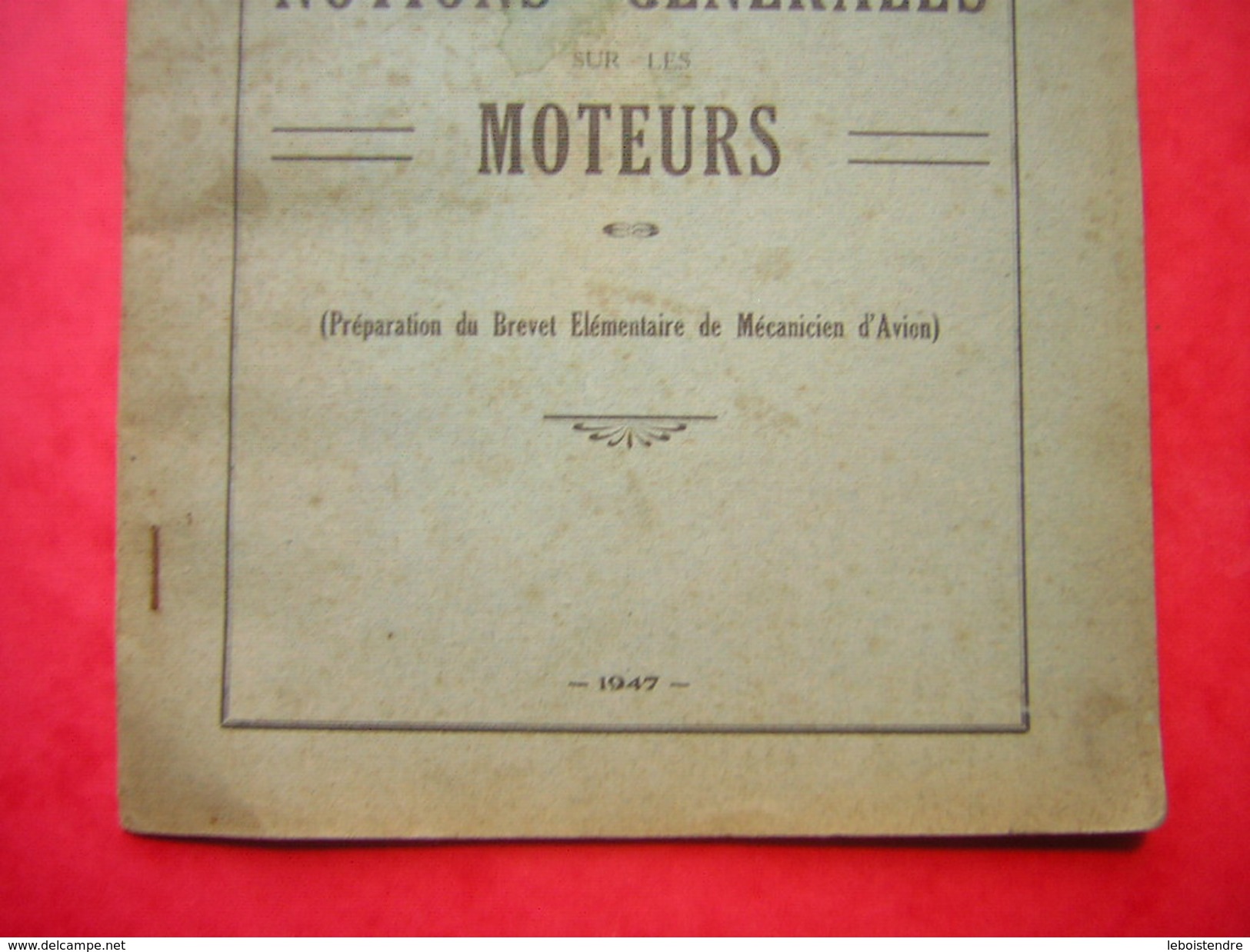 LIVRET ECOLE DES MECANICIENS DE L'AIR DE ROCHEFORT SUR MER  RESUME AIDE MEMOIRE DE NOTIONS GENERALES SUR LES MOTEURS - Avión