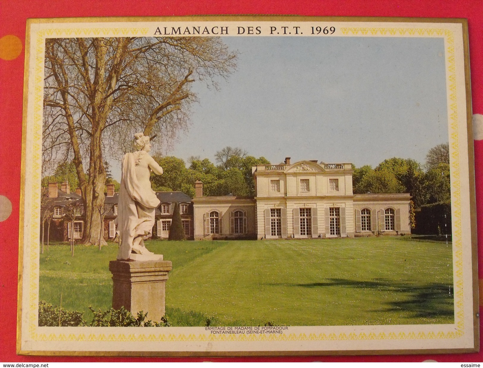 Almanach Des PTT. 1969. Calendrier Poste, Postes Télégraphes..fontainebleau Ermitage Pompadour - Tamaño Grande : 1961-70