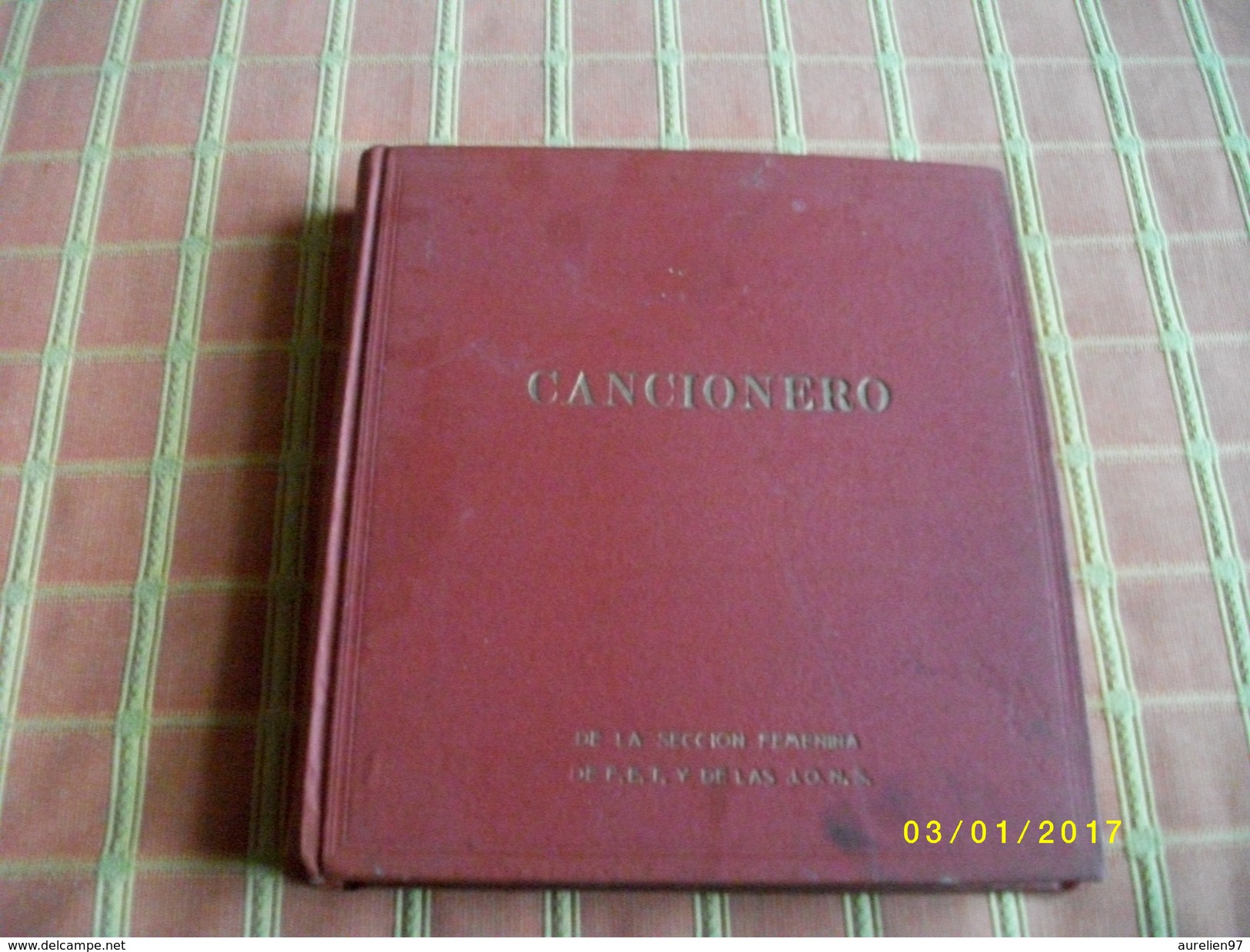 CANCIONERO De La Seccion Femenina De F.E.T Y De Las J.O.N.S 1943 - Arts, Hobbies