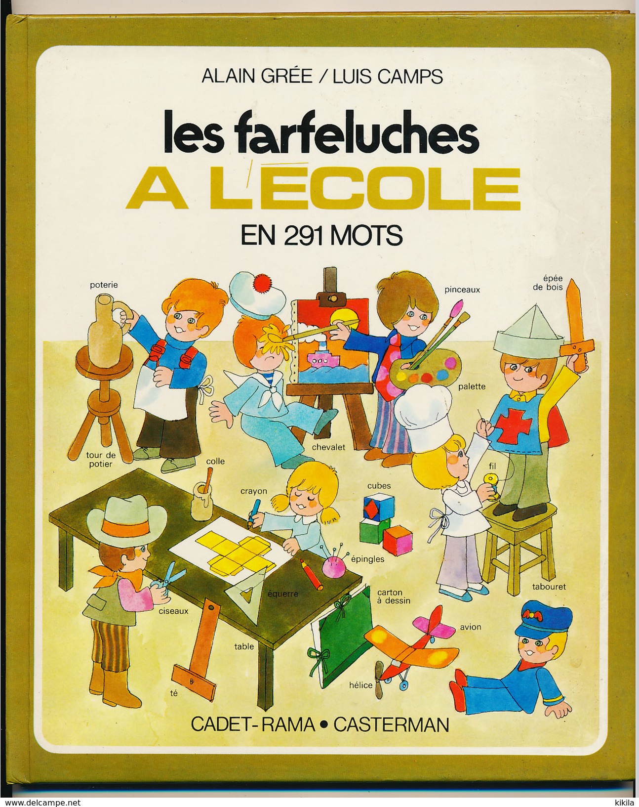 LES FARFELUCHES A L´ECOLE En 291 Mots Texte Alain Grée Illustrateur Luis Camps   Cadet-Rama - Casterman - Casterman