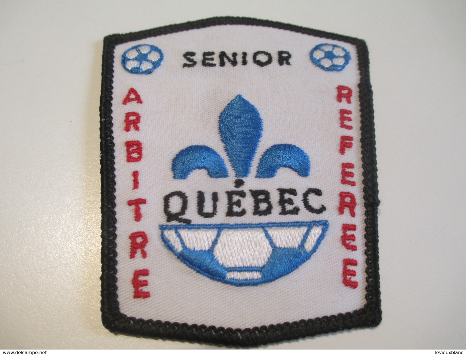 Écusson Tissu Ancien / Canada/ Québec/Sport / SOCCER/Arbitre/Sénior/Referee/Années 1980            ET100 - Patches