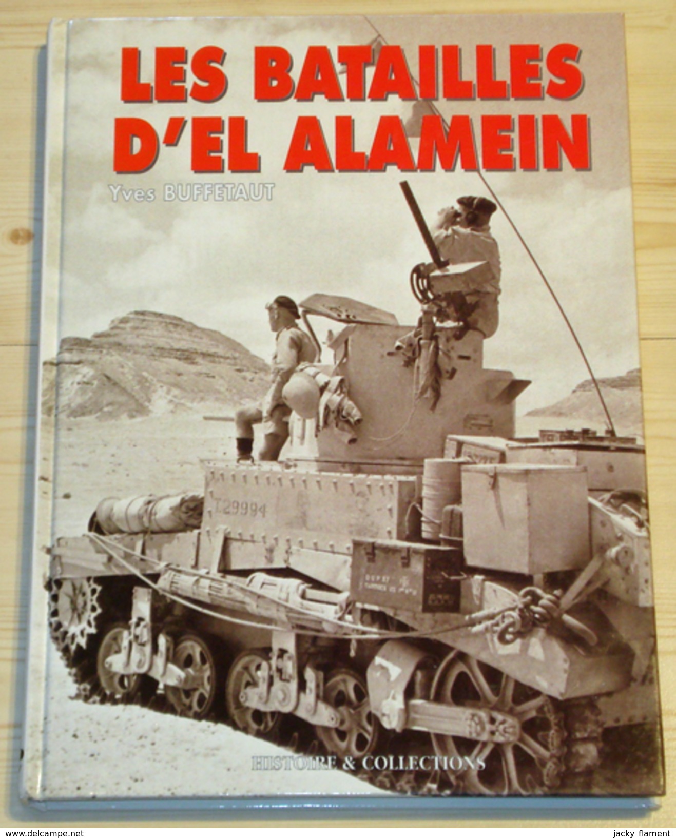 Ed. Histoire & Collections - Les Batailles D'El Alamein (Yves Buffetaut) - Oorlog 1939-45