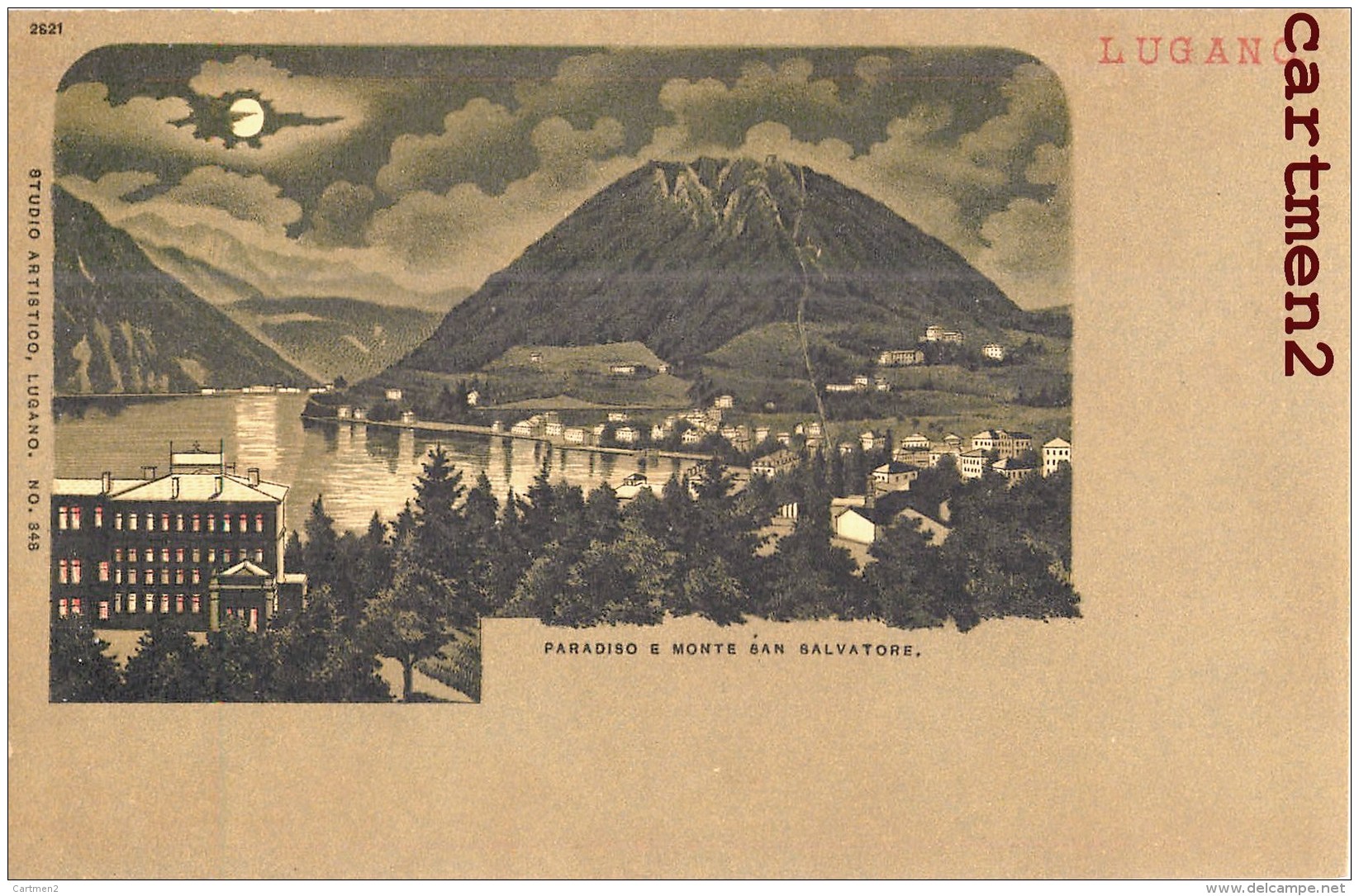 LUGANO PARADISO E MONTE SAN SALVATORE SUISSE ITALIA 1900 - Paradiso