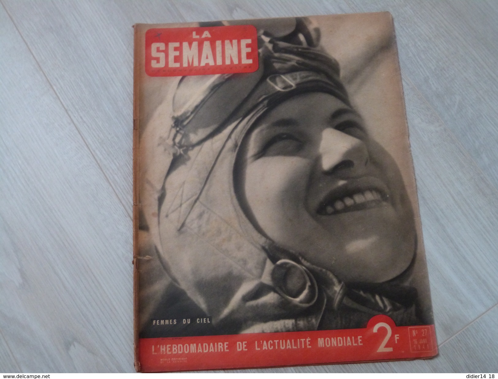 LA SEMAINE N°27.16/01/1941. FEMMES DU CIEL. INTERNES EN SUISSES RENTRENT. WEYGAND LEAHY PETAIN.TUNNEL SOUS GIBRALTAR. - Francese