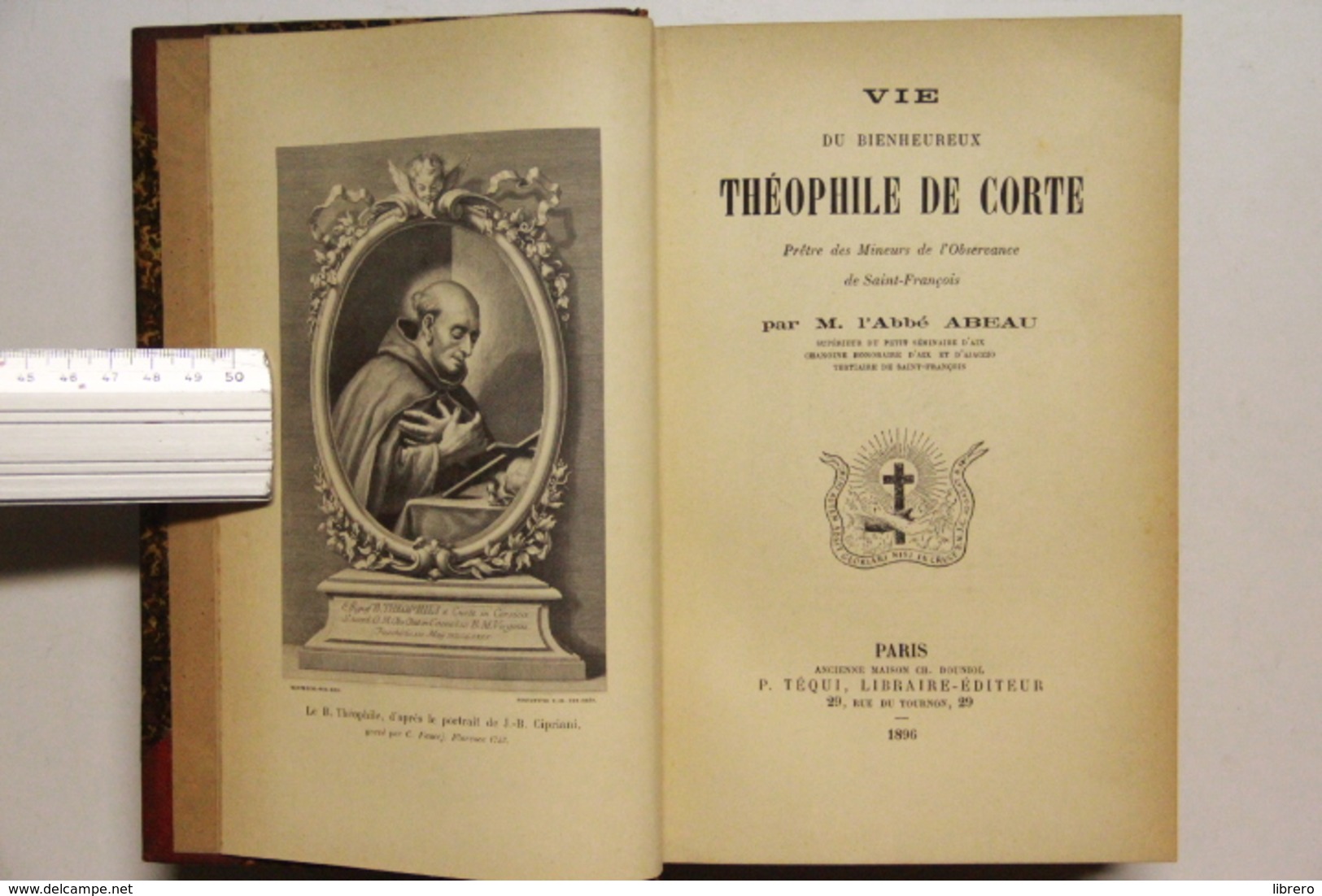 Corte - Corsica / Vie Du Bienheureux Théophile De Corte, Prêtre Des Mineurs De L' Observance De Saint-François / 1896. - 1801-1900