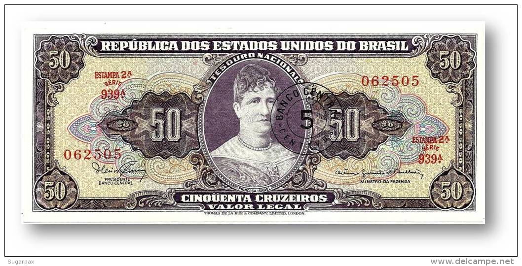 BRASIL - 5 CENTAVOS On 50 CRUZEIROS ND ( 1966 ) P 184.a ERROR Sign. 15 Serie 939.&ordf; Estampa 2A Princesa Isabel - Brazil
