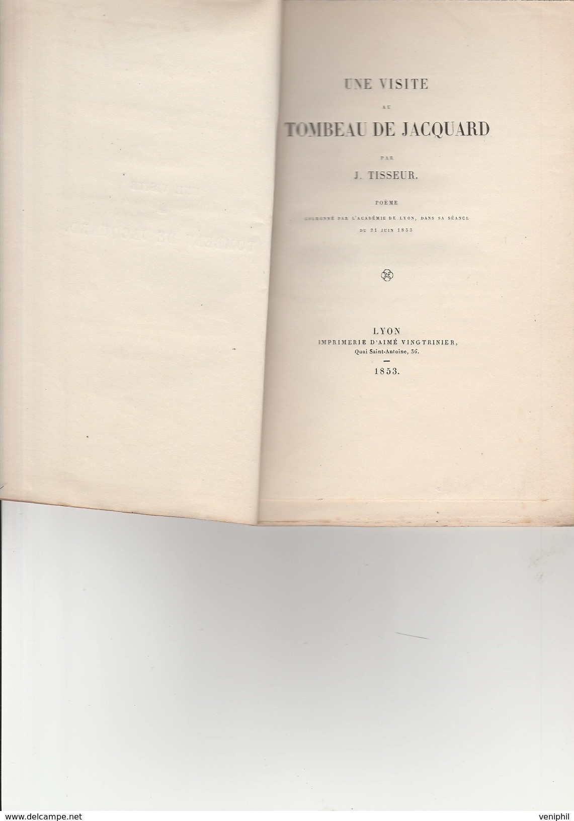 RECUEIL POEME PAR J TISSEUR  AVEC DEDICACE- "UNE VISITE AU TOMBEAU DE JACQUARD " -- 35 Pages -Lyon 1853 - Auteurs Français