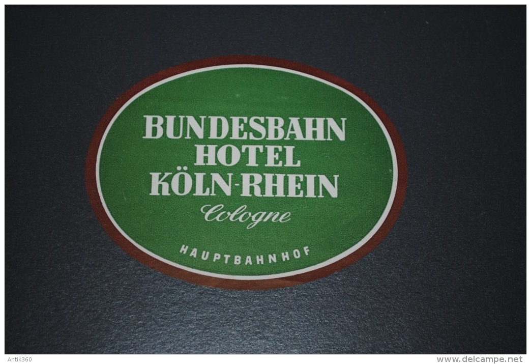Ancienne étiquette D'hôtel Ou De Valise BUNDESBAHN HOTEL KÖLN-RHEIN Cologne Allemagne - Etiquettes D'hotels
