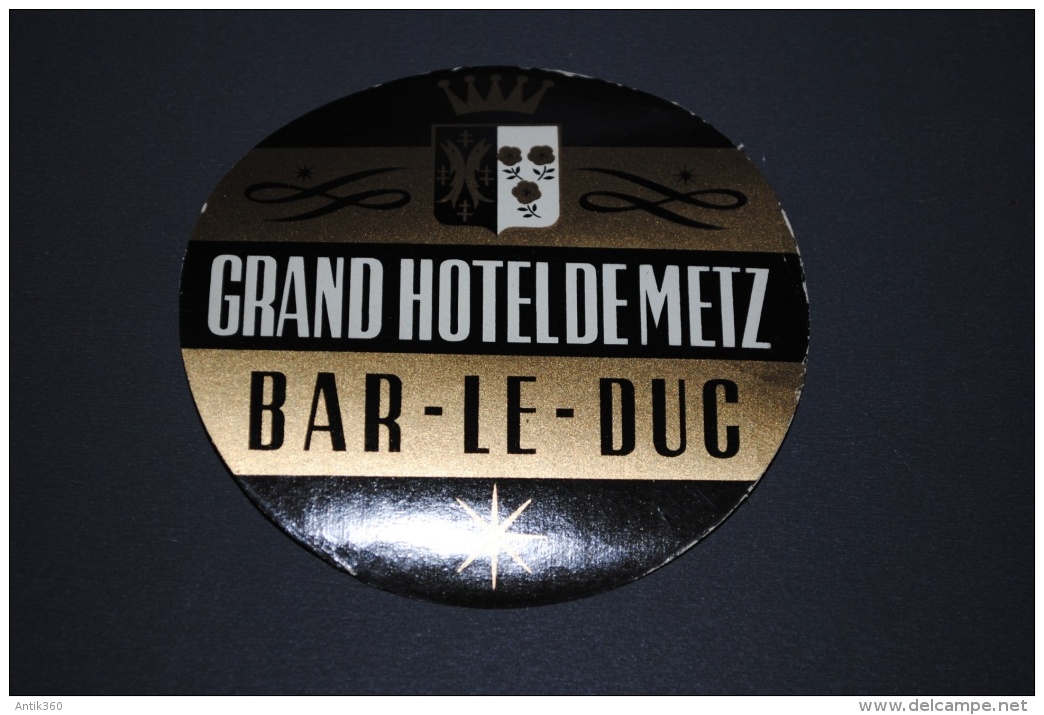 Ancienne étiquette D'hôtel Ou De Valise Grand Hôtel De Metz Bar Le Duc - Etiquettes D'hotels