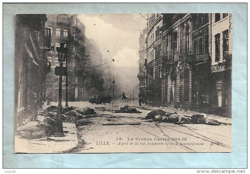 CPA - La Grande Guerre 1914-15 - Lille (59) - 29. Aspect De La Rue Faidherbe Après Le Bombardement - Weltkrieg 1914-18